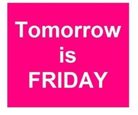 Tomorrow is friday