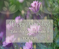 Happy Saturday