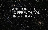 Ill sleep with you in my heart
