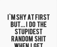 im shy at first