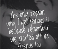 I Get Jealous