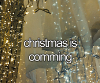 Christmas is coming
