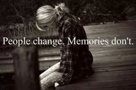 People change, memories dont