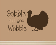 Gobble till you wobble