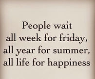 All Life For Happiness