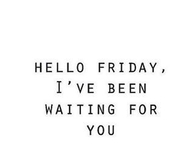 Hello Friday