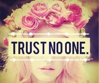 Trust No One