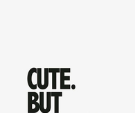 Cute but devilish inside