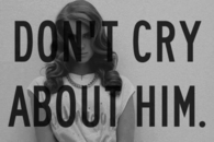 Dont cry about him