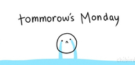 Tomorrows monday