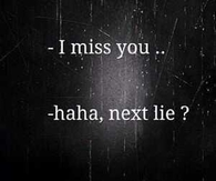 I miss you...next lie