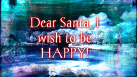 Dear santa, I just want to be happy
