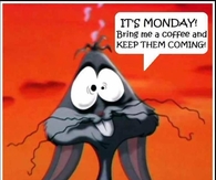 its monday bring me coffee