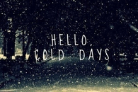 hello cold days