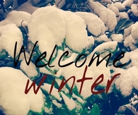 Welcome winter