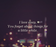 I love sleep