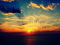 Dark turns to light
