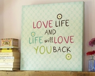 Love life and life will love you back