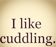 I Like Cuddling