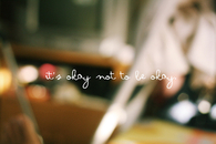 Its okay not to be okay