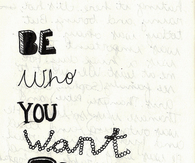 Be who you want to be