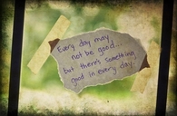 There something good in everyday