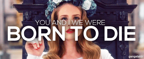 Born to die 