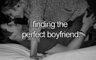 Finding the perfect boyfriend