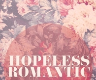 Hopeless romantic