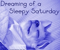 sleepy Saturday