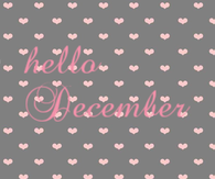 Hello december