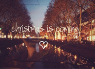 Christmas is coming