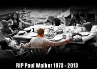 RIP Paul Walker