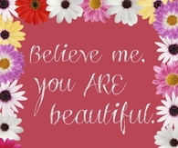 You are beautiful