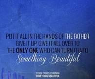 Put all in the hands of the Father