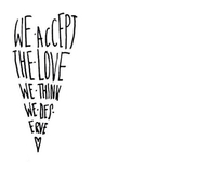 We Accept the Love