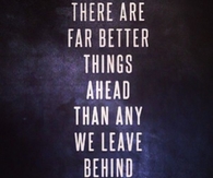 Far Better Things Ahead