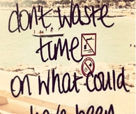 Dont Waste Time