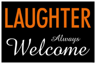 Laughter always welcome