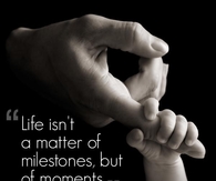 Life is a matter of moments