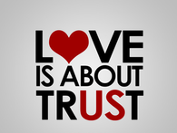 Love is about trust