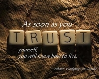 As soon as you trust yourself