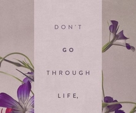Grow through life