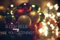 Sleigh bells ring, are listening