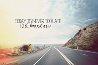 Today is never too late