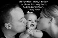 The greatest thing a father can do