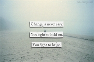 Change is never easy