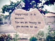 Happiness is a decision
