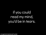 If you could read my mind