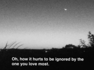 Being ignored by the one you love the most